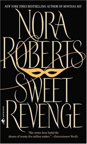 Sweet Revenge (1988) by Nora Roberts