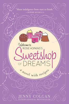 Sweetshop of Dreams: A Novel with Recipes (2014) by Jenny Colgan