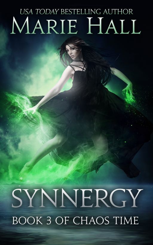 Synnergy, Chaos Time Book 3 by Marie Hall