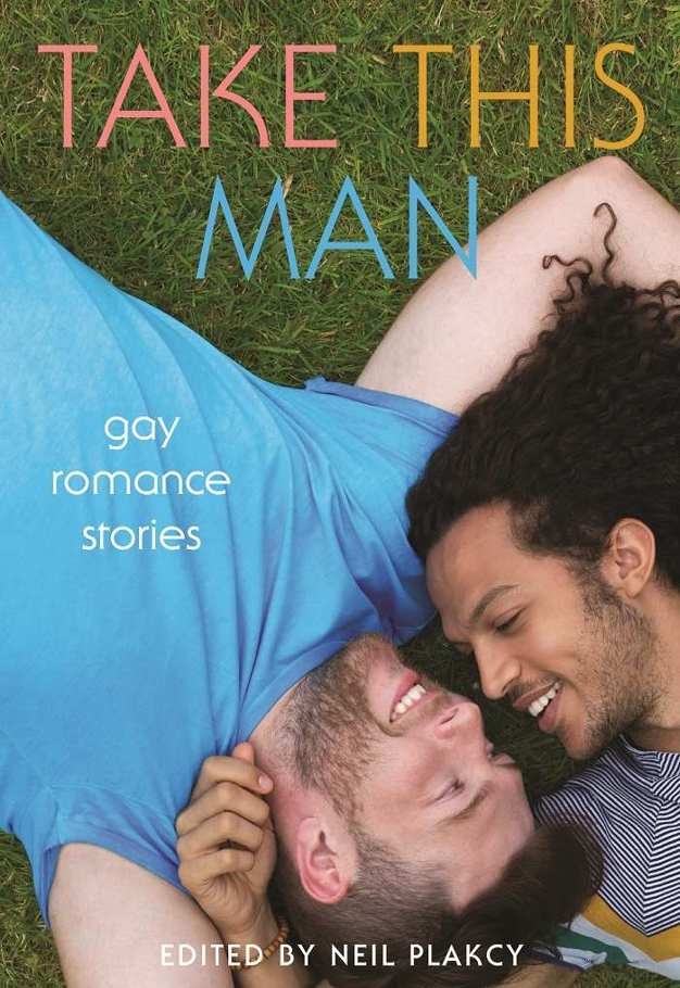 Take This Man: Gay Romance Stories by Unknown
