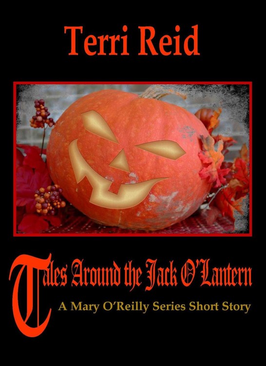 Tales Around the Jack O'Lantern by Terri Reid