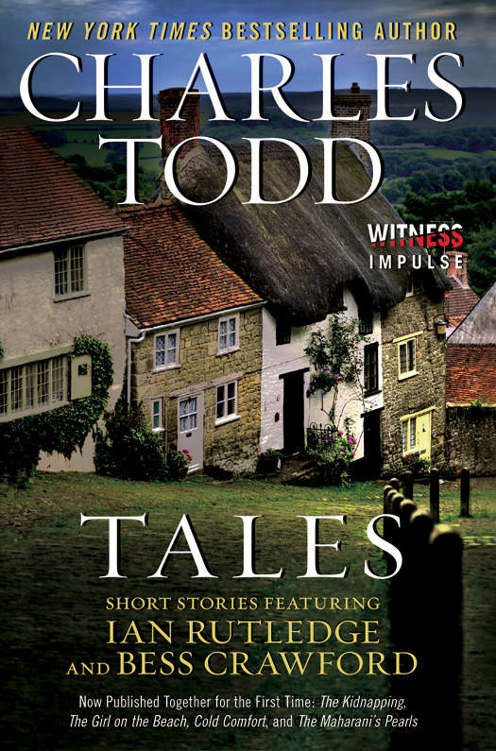 Tales: Short Stories Featuring Ian Rutledge and Bess Crawford by Charles Todd