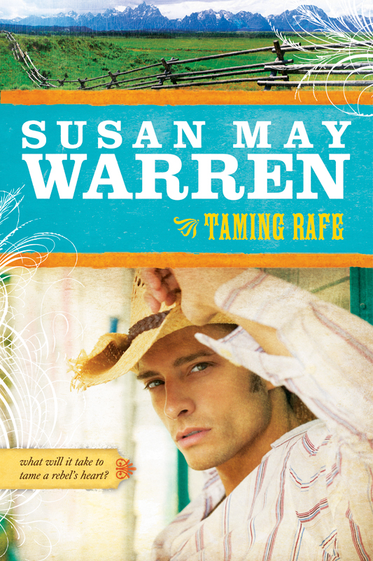 Taming Rafe (2013) by Susan May Warren