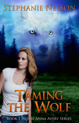 Taming the Wolf (2012) by Stephanie   Nelson