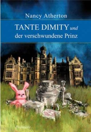 Tante Dimity und der verschwundene Prinz (2013) by Nancy Atherton