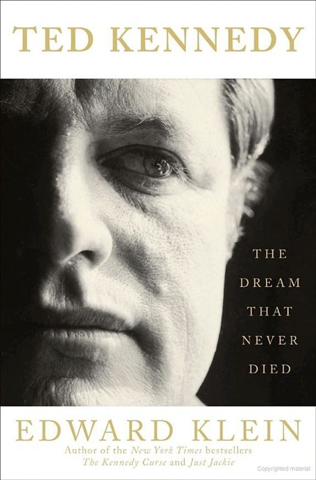 Ted Kennedy: The Dream That Never Died by Edward Klein