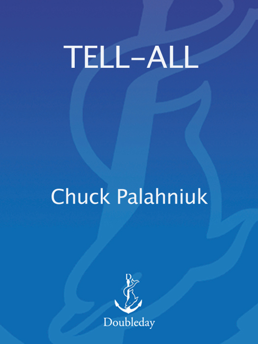 Tell-All (2010) by Chuck Palahniuk