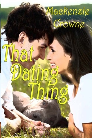 That Dating Thing by Mackenzie Crowne