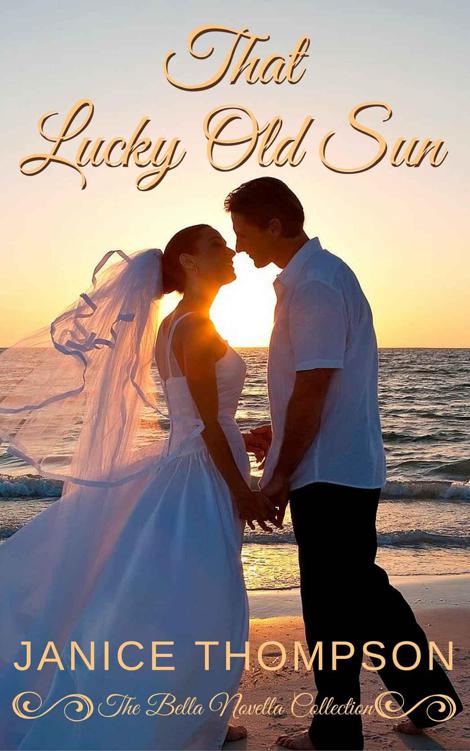 That Lucky Old Sun (The Bella Novella Collection Book 4)