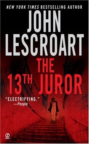 The 13th Juror (2005) by John Lescroart