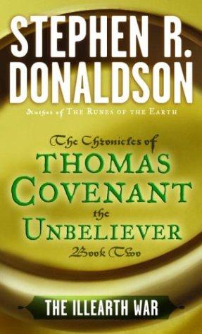 The 1st Chronicles of Thomas Covenant #2: The Illearth War by Stephen R. Donaldson