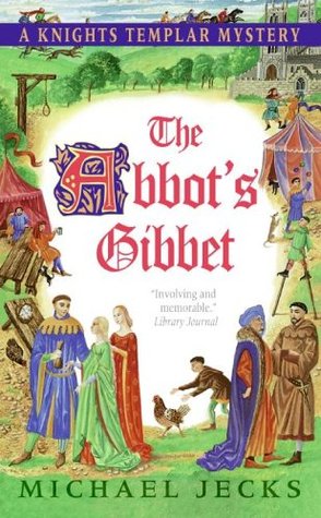 The Abbot's Gibbet (2006) by Michael Jecks