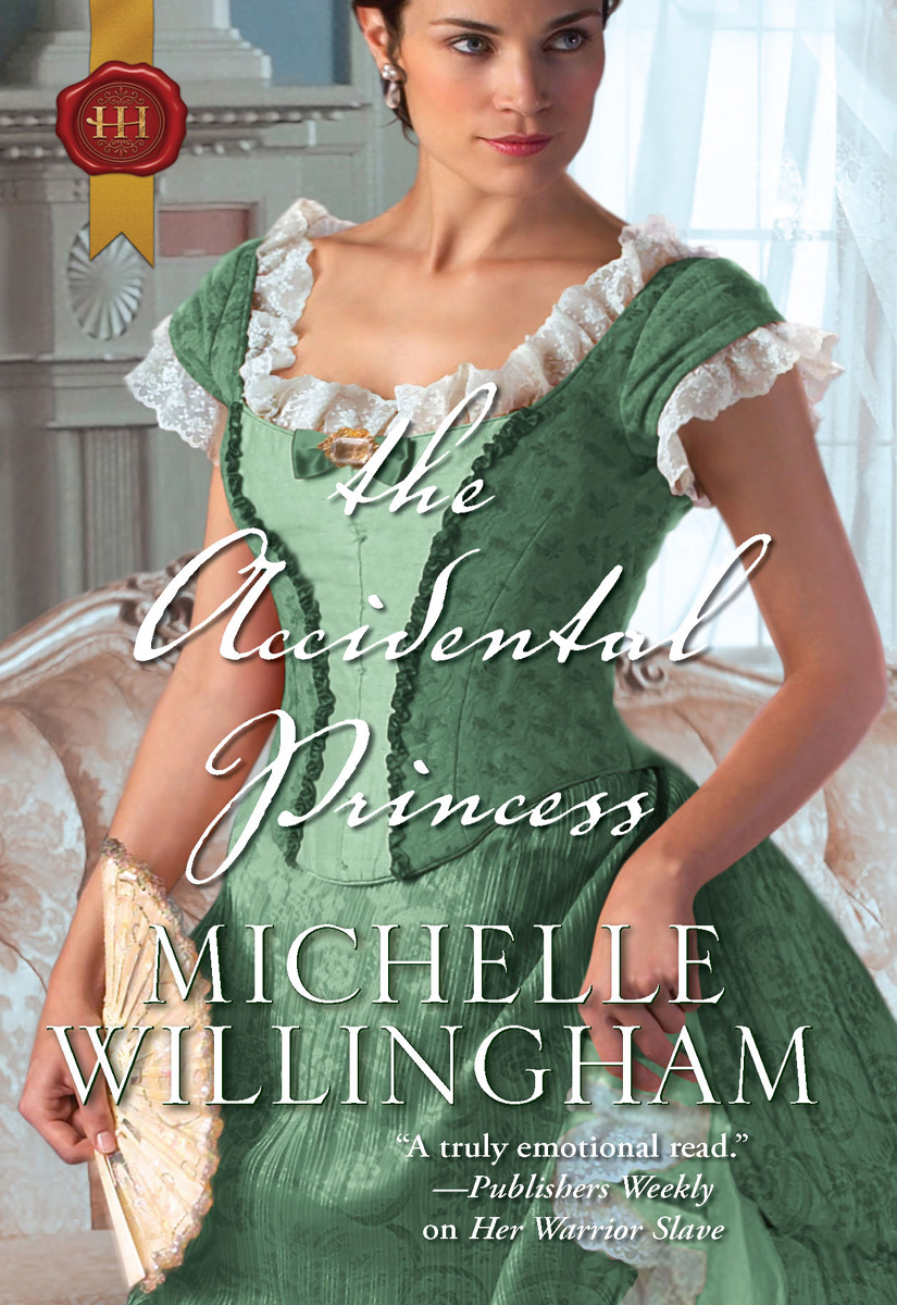 The Accidental Princess (2010) by Michelle Willingham
