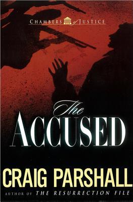 The Accused (2003) by Craig Parshall