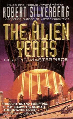 The Alien Years (1999) by Robert Silverberg