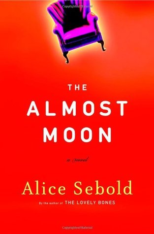 The Almost Moon (2007) by Alice Sebold