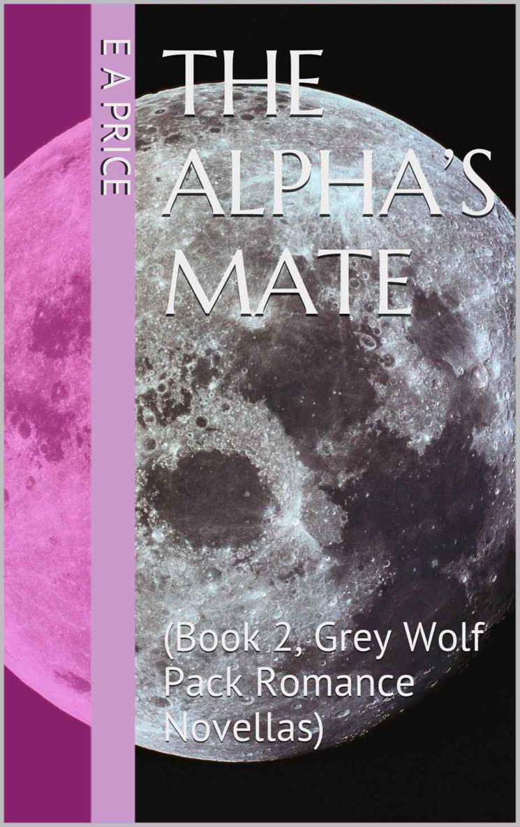 The Alpha's Mate: by E A Price