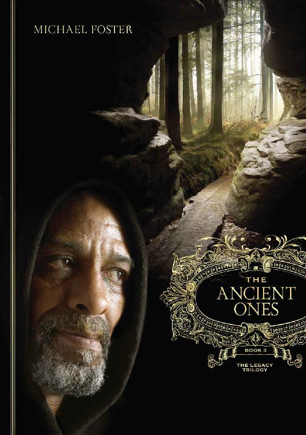 The Ancient Ones (The Legacy Trilogy Book 3) by Michael Foster