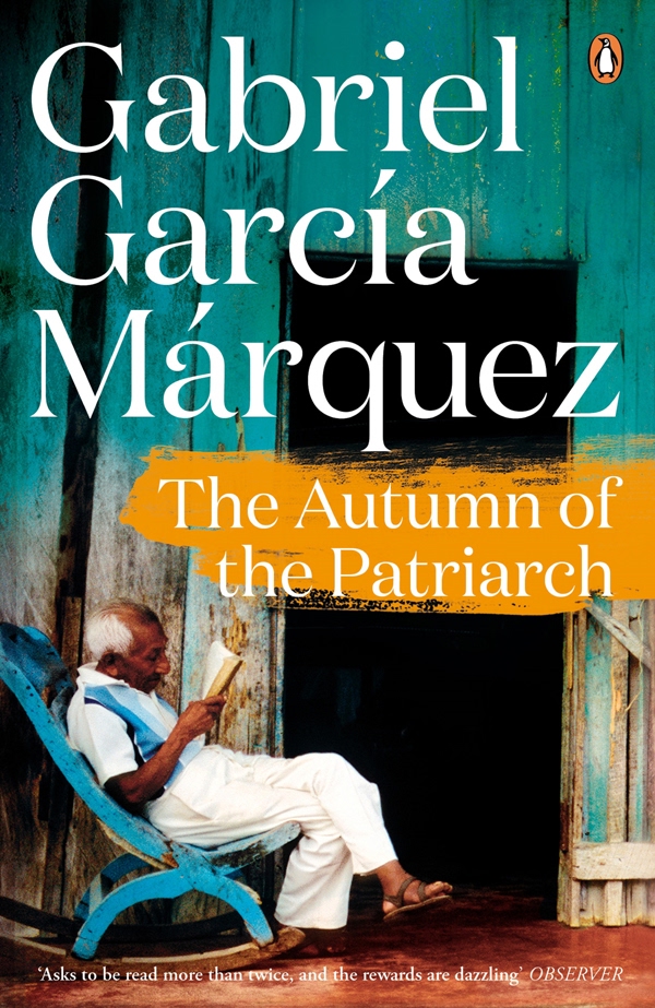 The Autumn of the Patriarch (2014) by Gabriel Garcí­a Márquez