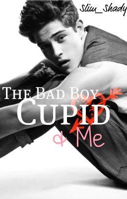 The Bad Boy, Cupid & Me (2012)