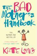 The Bad Mother's Handbook (2015) by Kate Long