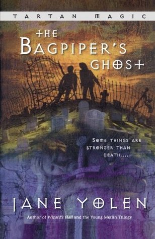 The Bagpiper's Ghost (2003) by Jane Yolen