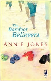 The Barefoot Believers (2008) by Annie Jones