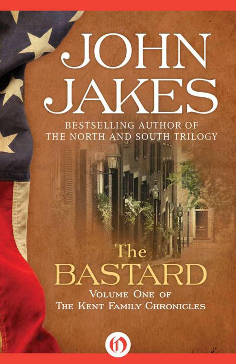 The Bastard: The Kent Family Chronicles by John Jakes