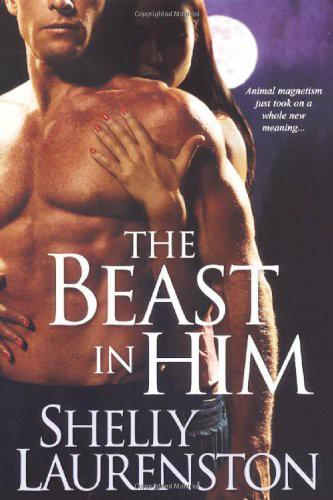 The Beast in Him by Shelly Laurenston