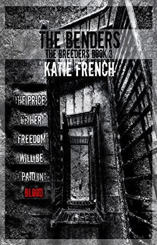 The Benders by Katie French