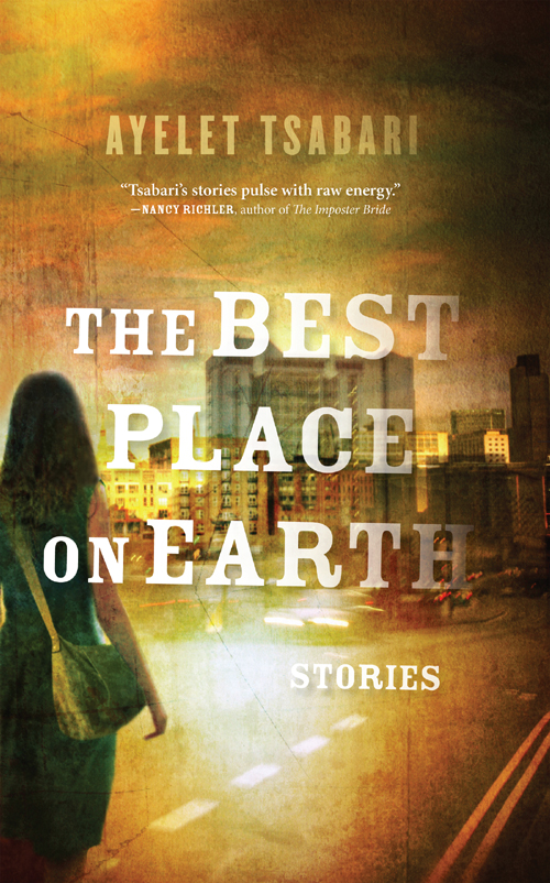 The Best Place on Earth (2013) by Ayelet Tsabari