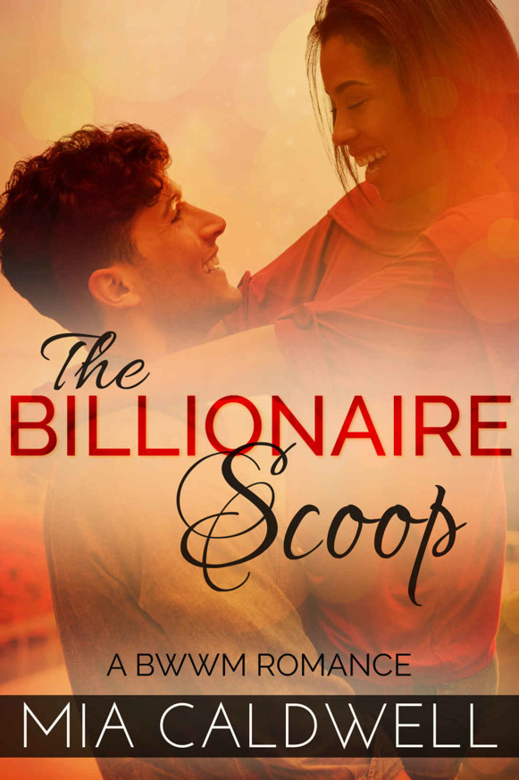 The Billionaire Scoop: A BWWM Romance (Secrets & Deception Book 1)