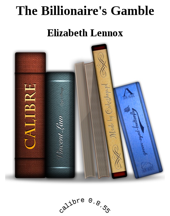 The Billionaire's Gamble by Elizabeth Lennox