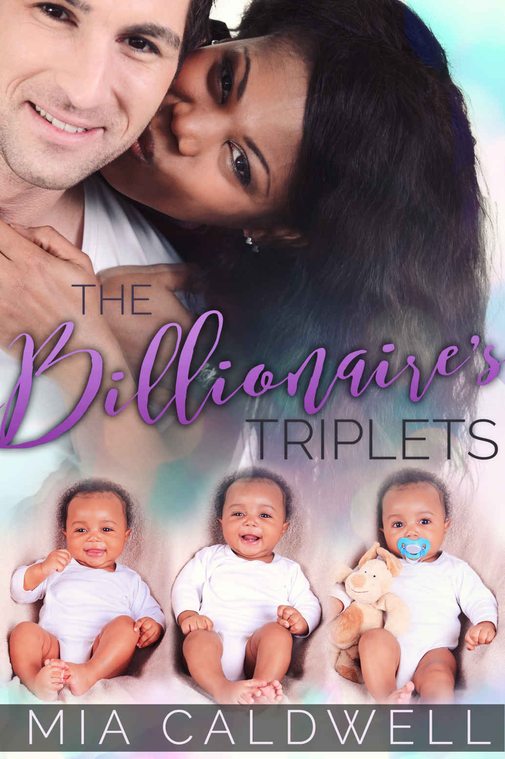 The Billionaire's Triplets (A Steamy Contemporary Romance Novel) by Mia Caldwell