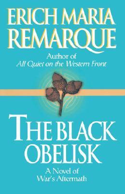 The Black Obelisk (1998) by Erich Maria Remarque