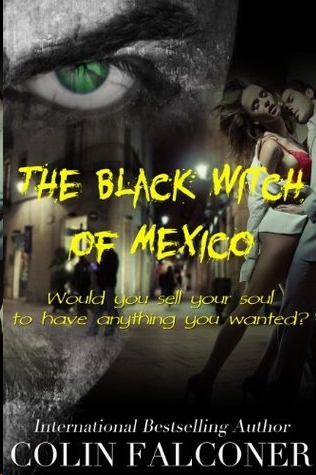 The Black Witch of Mexico by Colin Falconer