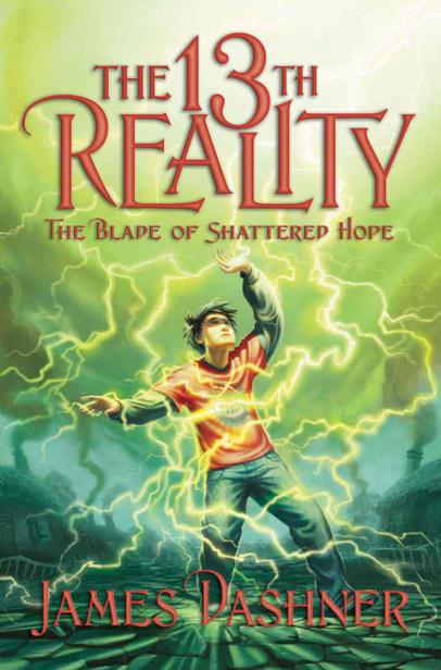 The Blade of Shattered Hope (The 13th Reality #3) by James Dashner