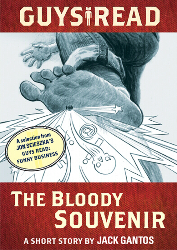 The Bloody Souvenir by Jack Gantos
