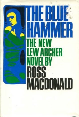 The Blue Hammer (1976) by Ross Macdonald