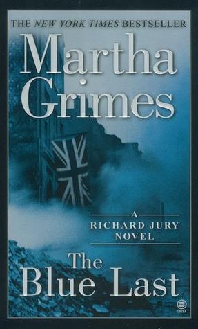 The Blue Last (2002) by Martha Grimes