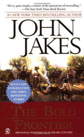 The Bold Frontier (2001) by John Jakes