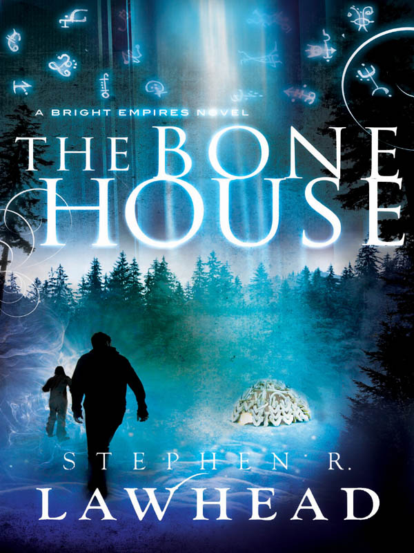 The Bone House (2011) by Stephen R. Lawhead