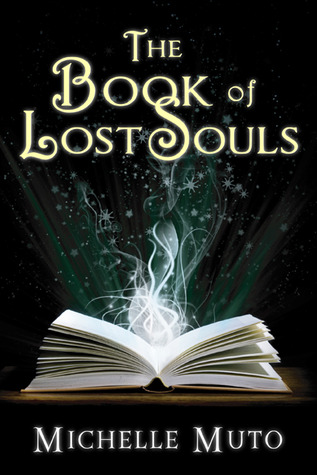 The Book of Lost Souls (2011) by Michelle Muto