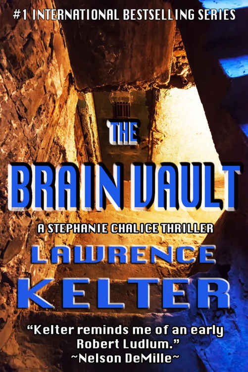 The Brain Vault (Stephanie Chalice Thrillers Book 3) by Lawrence Kelter