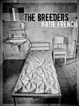 The Breeders (The Breeders Series (2000) by Katie French
