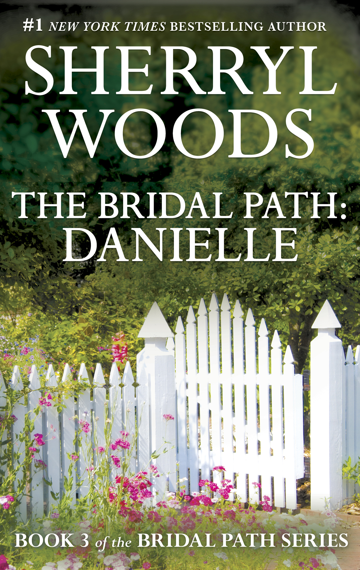 The Bridal Path: Danielle (1995) by Sherryl Woods