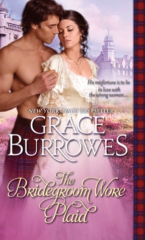 The Bridegroom Wore Plaid (2012) by Grace Burrowes