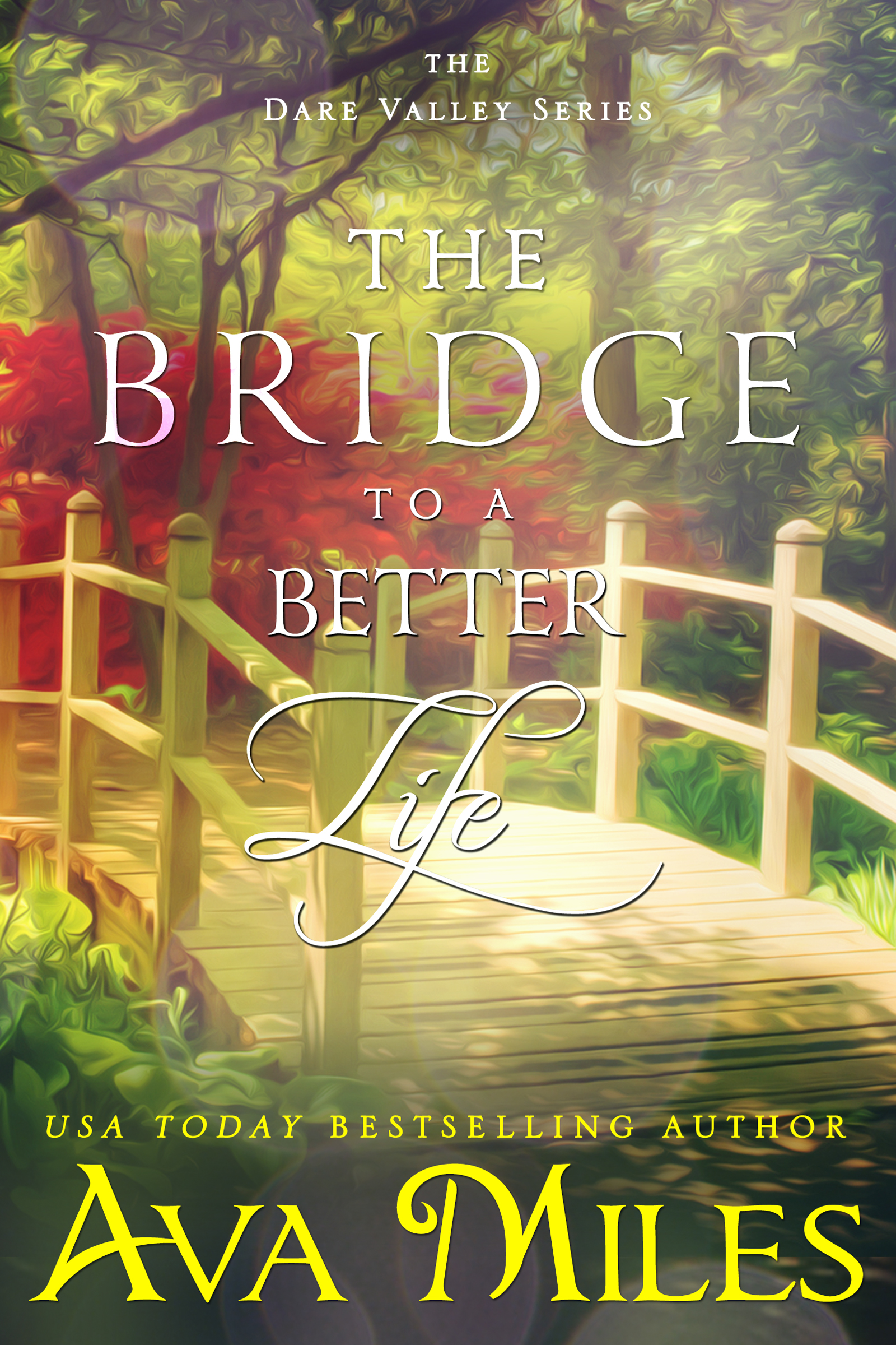 The Bridge to a Better Life (2015) by Ava Miles