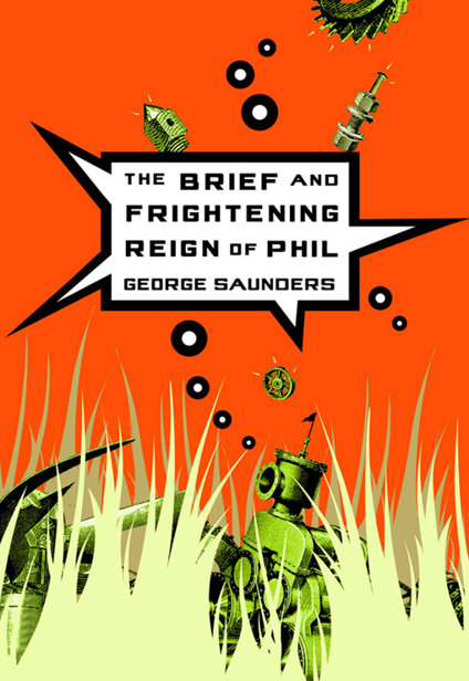 The Brief and Frightening Reign of Phil by Unknown