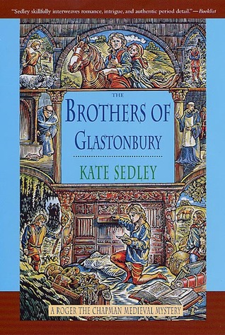 The Brothers of Glastonbury (2001) by Kate Sedley